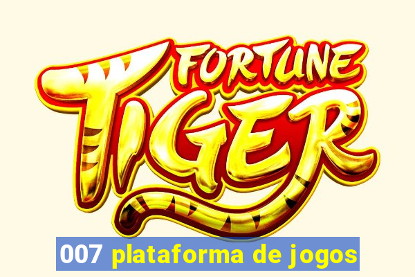 007 plataforma de jogos